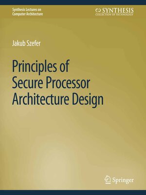 cover image of Principles of Secure Processor Architecture Design